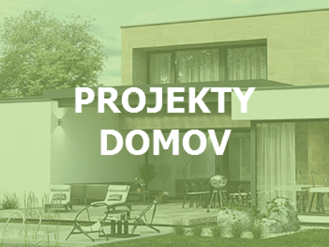 PROJEKTY DOMOV