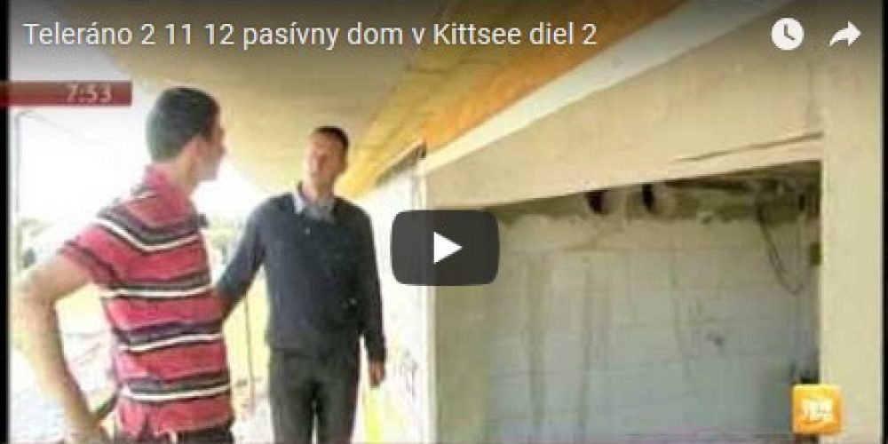 Teleráno – pasívny dom v Kittsee (diel 2) (video blog)